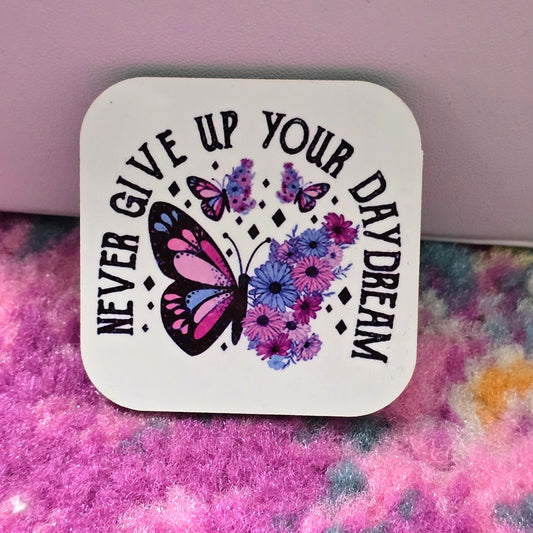 Never Give Up Butterfly Handmade Square Refrigerator Magnet