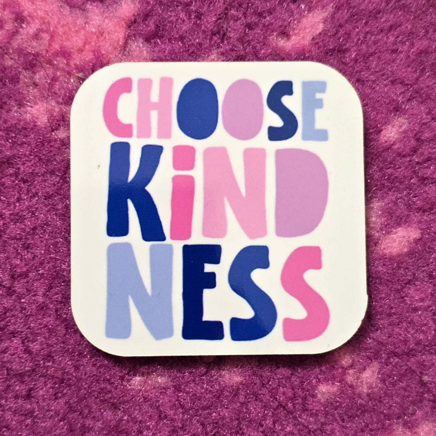 Choose Kindness Pink Blue Handmade Square Refrigerator Magnet