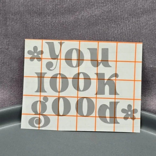 You Look Good Gray Mirror Decal Vinyl Stickers Peel and Stick Affirmation