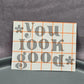 You Look Good Gray Mirror Decal Vinyl Stickers Peel and Stick Affirmation