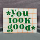 You Look Good Green Mirror Decal Vinyl Stickers Peel and Stick Affirmation