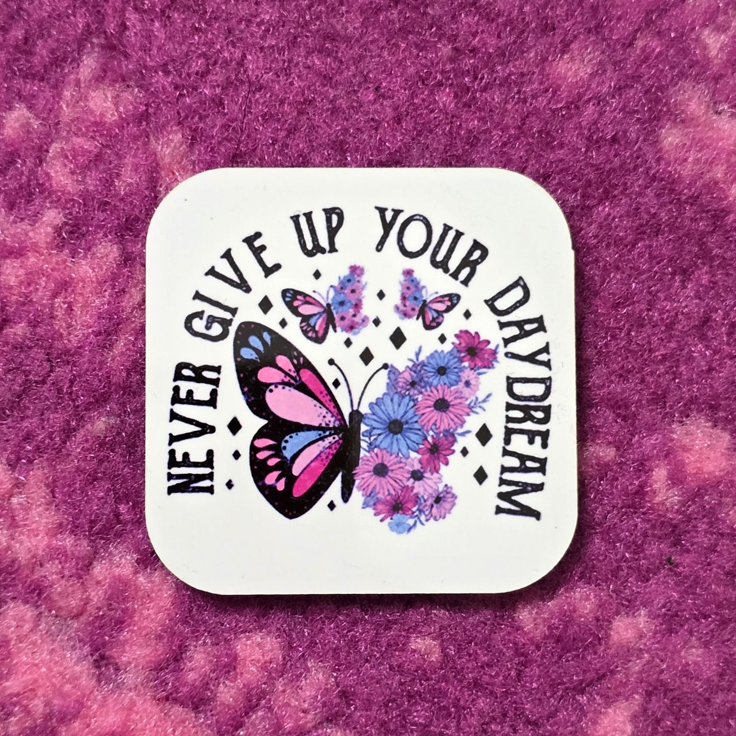 Never Give Up Butterfly Handmade Square Refrigerator Magnet